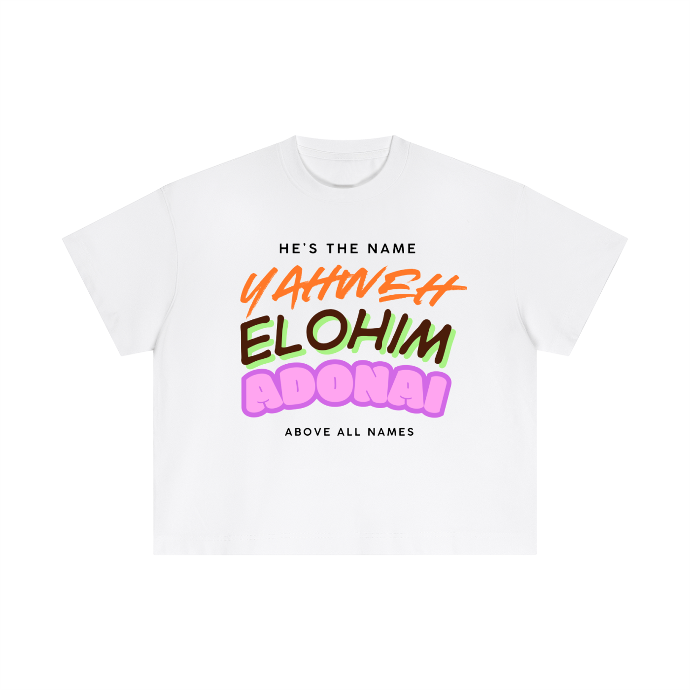 Above All Names Boxy T-Shirt